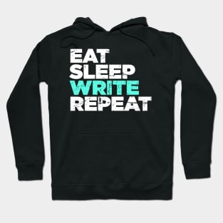 Eat, Sleep, Write | Funny Novelist Writer Gift Hoodie